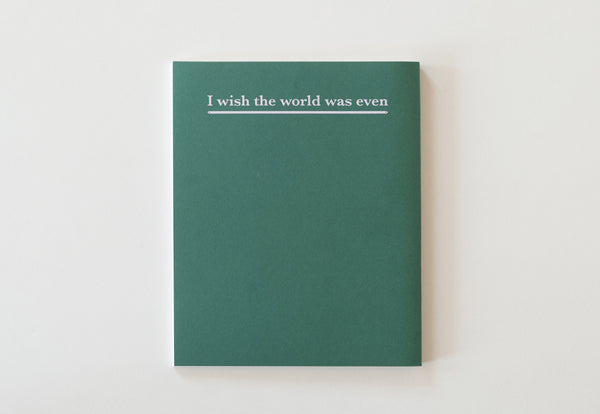 I wish the world was even - Special edition 2