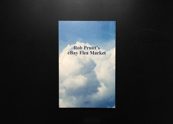 Rob Pruitt’s eBay Flea Market: Year 1
