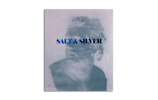 Salt & Silver - Early photography 1840-1860