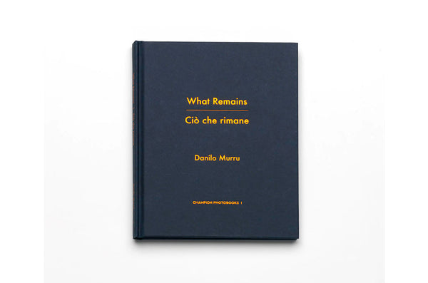 What Remains / Ciò che Rimane