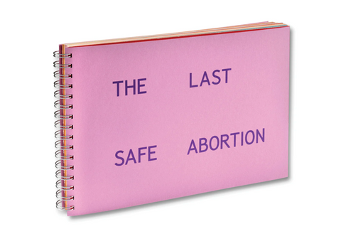 The Last Safe Abortion