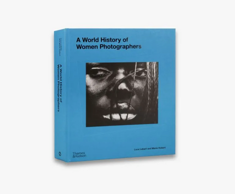 A World History of Women Photographers