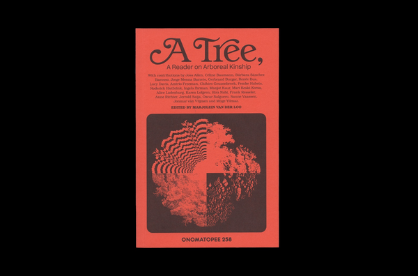 a Tree, A Reader on Arboreal Kinship