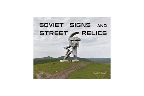 Soviet Signs and Street Relics