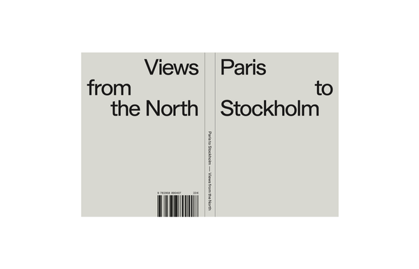 Paris to Stockholm. Views from the North