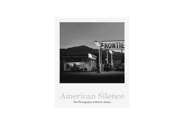 American Silence. The Photographs of Robert Adams