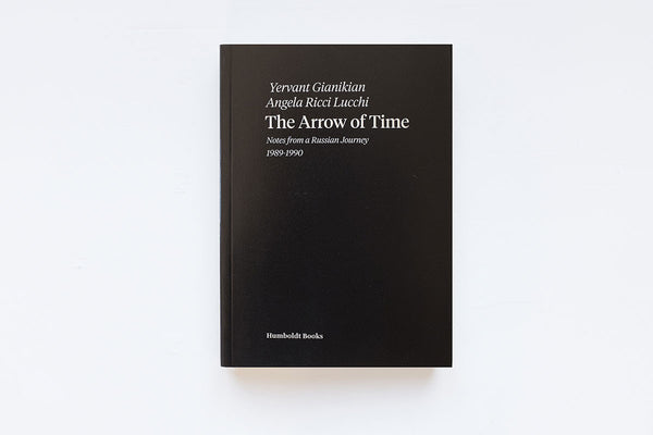 The Arrow of Time. Notes from a Russian Journey 1989-1990