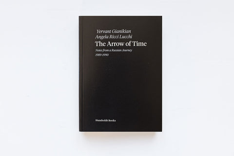 The Arrow of Time. Notes from a Russian Journey 1989-1990