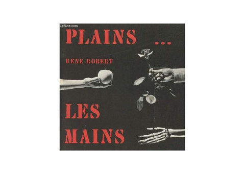Rene Robert: Plains Les Mains