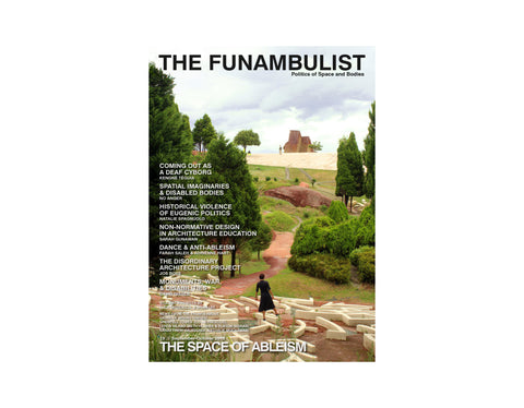 The Funambulist #19 - The Space of Ableism