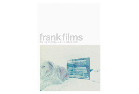 Frank Films - The film and video work of Robert Frank